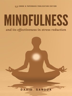 cover image of Mindfulness and its Effectiveness in Stress Reduction